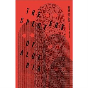 The Specters of Algeria by Hwang Yeo Jung