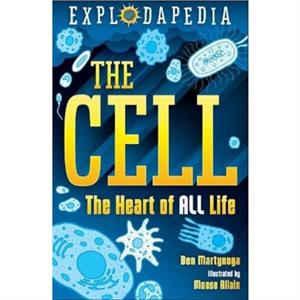 Explodapedia The Cell by Ben Martynoga