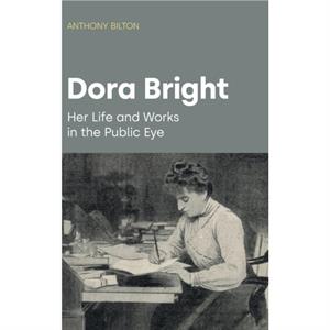 Dora Bright by Anthony Bilton