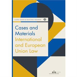 Cases and Materials International and European Union Law by Masuma Shahid