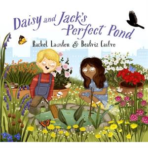 Daisy and Jacks Perfect Pond by Rachel Lawston