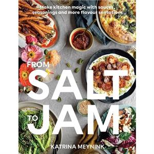 From Salt to Jam by Katrina Meynink