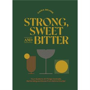 Strong Sweet and Bitter by Cara Devine