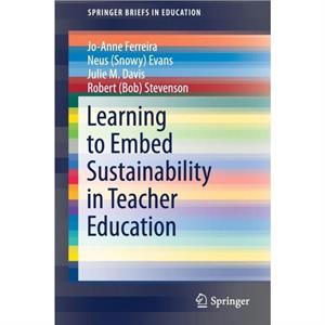 Learning to Embed Sustainability in Teacher Education by Robert Bob Stevenson