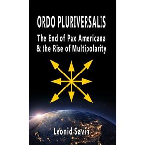 Ordo Pluriversalis by Leonid Savin