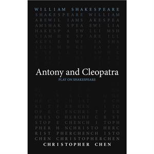 Antony and Cleopatra by Christopher Chen