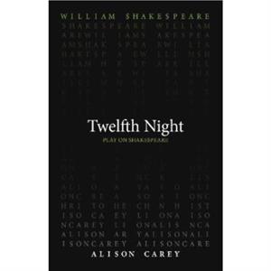 Twelfth Night by Alison Carey