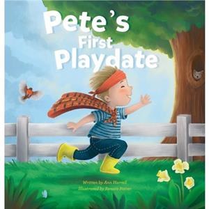 Petes First Playdate by Ann Harrell