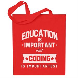 Education Is Important But Coding Is Importantest Totebag