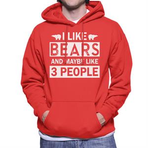 I Like Bears And Maybe Like 3 People Slogan Men's Hooded Sweatshirt