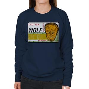 The Wolf Man Caution Extreme Danger Women's Sweatshirt