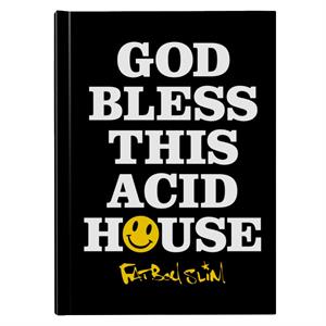 Fatboy Slim God Bless This Acid House Hardback Journal