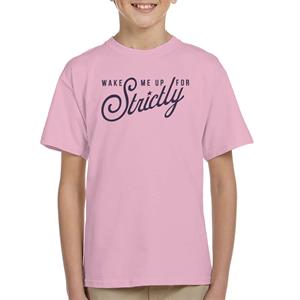 Strictly Come Dancing Wake Me Up Kid's T-Shirt