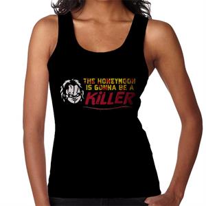 Chucky The Honeymoon Is Gonna Be A Killer Women's Vest