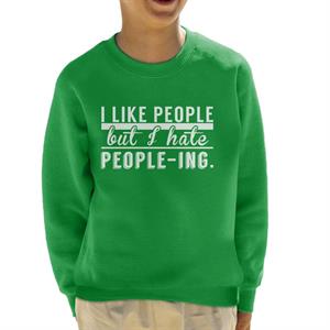 I Like People But I Hate Peopleing Slogan Kid's Sweatshirt