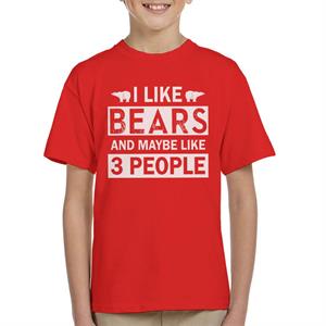 I Like Bears And Maybe Like 3 People Slogan Kid's T-Shirt