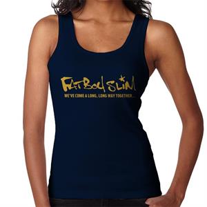 Fatboy Slim We've Come A Long Long Way Text Logo Women's Vest