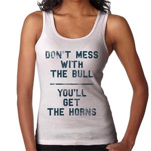 The Breakfast Club Dont Mess With The Bull Youll Get The Horns Women's Vest