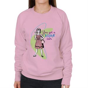 American Graffiti You Got A Bitchin Car Women's Sweatshirt