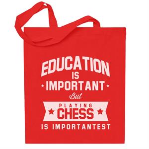 Education Is Important But Playing Chess Is Importantest Totebag