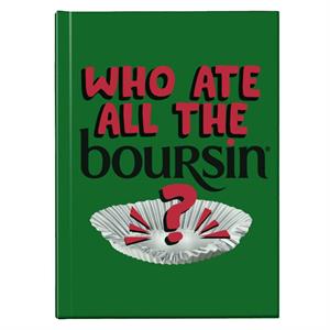 Boursin Who Ate All The Boursin Hardback Journal