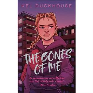 The Bones of Me by Kel Duckhouse