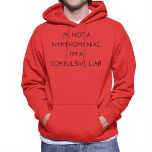 The Breakfast Club Im Not A Nymphomaniac Im A Compulsive Liar Men's Hooded Sweatshirt