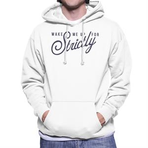 Strictly Come Dancing Wake Me Up Men's Hooded Sweatshirt