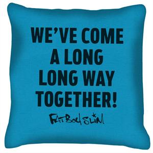 Fatboy Slim Long Way Quote Cushion