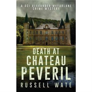 Death at Chateau Peveril by Russell Wate