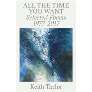 All the Time You Want by Keith Taylor