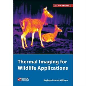 Thermal Imaging for Wildlife Applications by Kayleigh Fawcett Williams