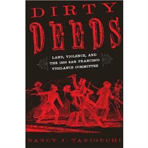 Dirty Deeds by Nancy J. Taniguchi