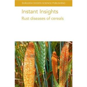 Instant Insights Rust Diseases of Cereals by Prof. Z. A. University of the Free State Pretorius