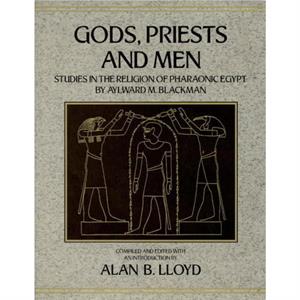 Gods Priests  Men by Aylward M. Lloyd