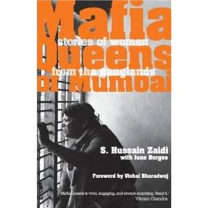 Mafia Queens of Mumbai by Hussain S. Zaidi