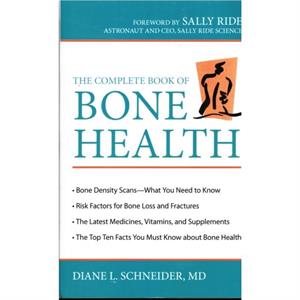 The Complete Book of Bone Health by Schneider & Diane L. & M.D.