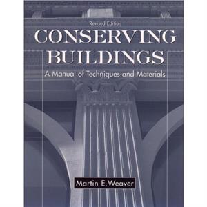 Conserving Buildings by Martin E. Weaver