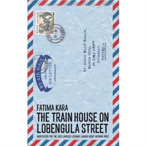 The Train House on Lobengula Street by Fatima Kara