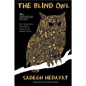 The Blind Owl by Sadegh Hedayat