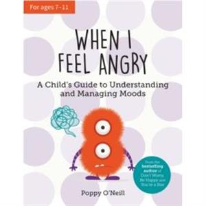 When I Feel Angry by Poppy ONeill