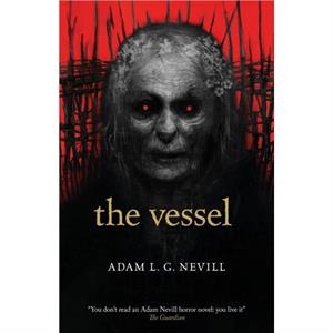 The Vessel by Adam Nevill