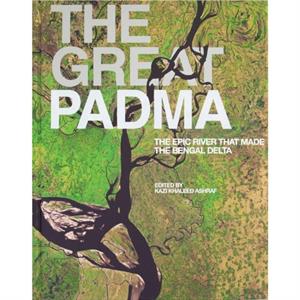 The Great Padma by Kazi Khaleed Ashraf