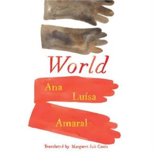 World by Ana Luisa Amaral