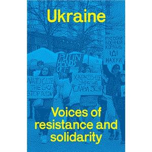 Ukraine voices of resistance and solidarity by JohnPaul Himka