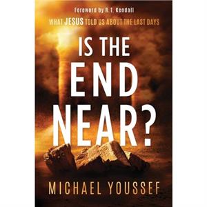 Is the End Near by Michael Youssef