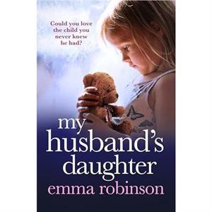 My Husbands Daughter by Emma Robinson