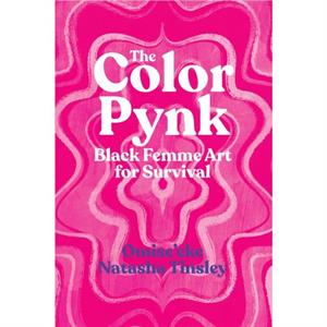 The Color Pynk by Omiseeke Natasha Tinsley