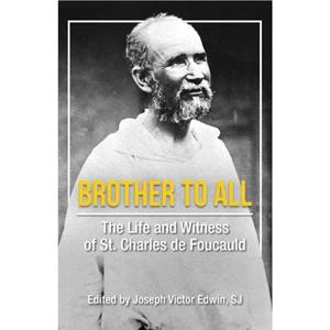 Brother to All by Joseph Victor Edwin