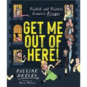 Get Me Out of Here by Pauline Deeves